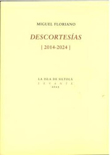 Descortesías [2014-2024] (Levante, Band 46) von Ediciones de la Isla de Siltolá, S.L.