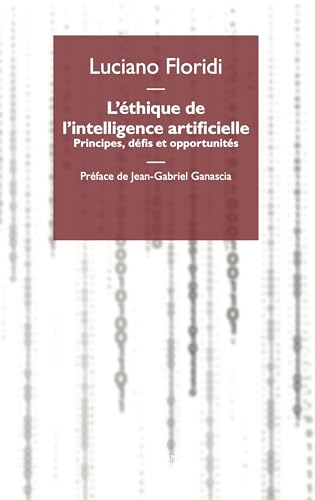 L'éthique de l'intelligence artificielle. Principes, défis et opportunités (Philosophie) von Éditions Mimésis
