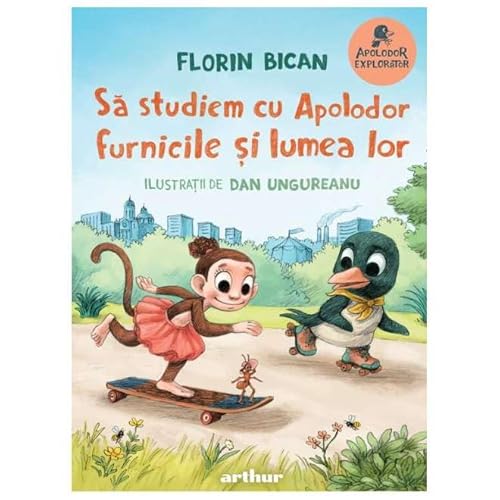 Sa Studiem Cu Apolodor Furnicile Si Lumea Lor von Arthur