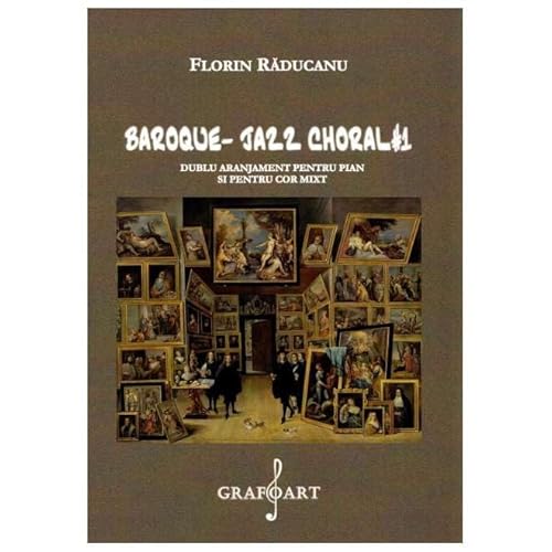 Baroque Jazz Choral 1 Pentru Pian Si Cor Mixt von Grafoart