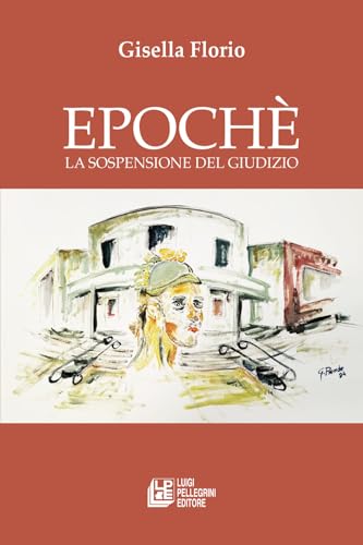 Epochè. La sospensione del giudizio (Fuori collana) von Pellegrini