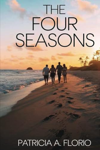 The Four Seasons: Every Season Has Its Beginnings von America Publishers