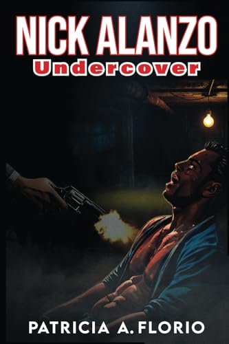 Nick Alanzo: Undercover von America Publishers