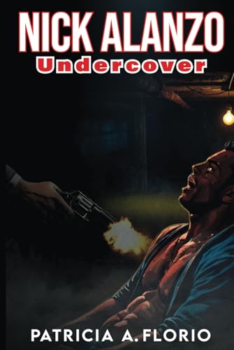 Nick Alanzo: Undercover von America Publishers