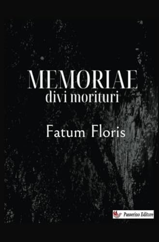 Memoriae divi morituri Memoriae divi morituri von Passerino