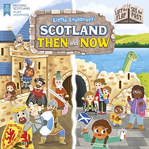 Scotland Then and Now (Little Explorers)