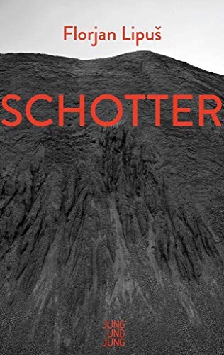 Schotter: Nominiert für den Österreichischen Buchpreis 2019 (Longlist)