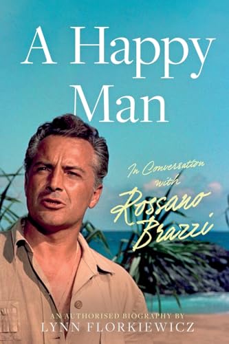 A Happy Man: In Conversation with Rossano Brazzi von Book Guild Publishing