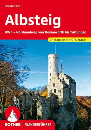 Albsteig: Nordrand-Weg (HW 1) - von Donauwörth bis Tuttlingen. 27 Etappen. Mit GPS-Tracks (Rother Wanderführer)