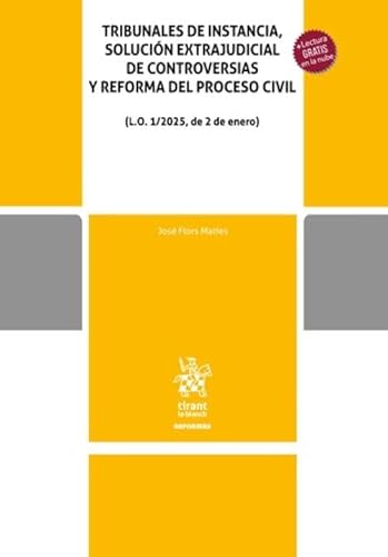 Tribunales de instancia, solución extrajudicial de controversias y reforma del proceso civil (L:O: 1/2025, de 2 de enero) (Reformas) von Editorial Tirant lo Blanch