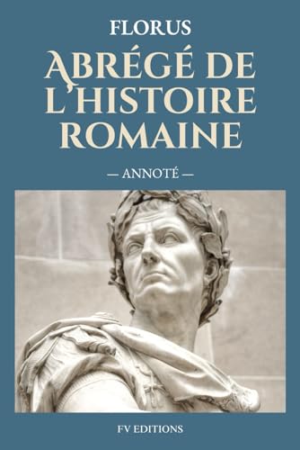 Abrégé de l’histoire romaine (Annoté) von Independently published
