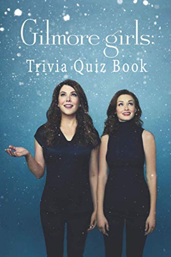 Gilmore Girls: Trivia Quiz Book