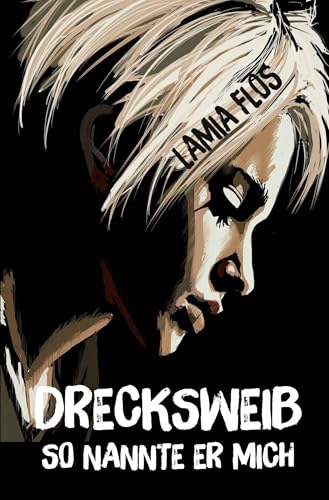 Drecksweib: So nannte er mich von tolino media