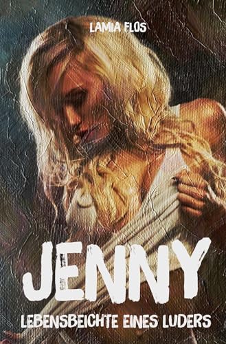 Jenny: Lebensbeichte eines Luders von tolino media