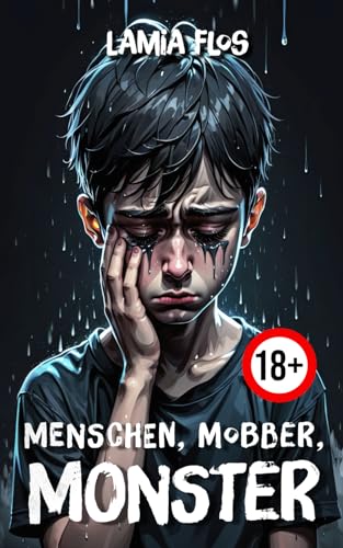 Menschen, Mobber, Monster