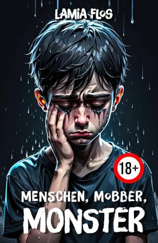 Menschen, Mobber, Monster