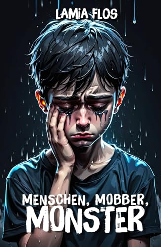 Menschen, Mobber, Monster