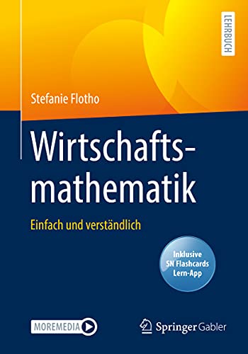 Wirtschaftsmathematik: Einfach und verständlich