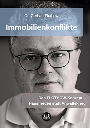 Immobilienkonflikte: Das Flothow-Konzept – Hausfrieden statt Anwaltskrieg