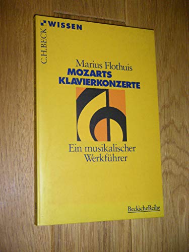 Mozarts Klavierkonzerte: Ein musikalischer Werkführer