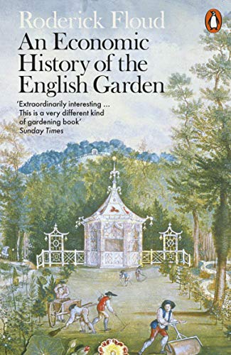 An Economic History of the English Garden von Penguin
