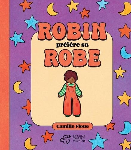 Robin préfère sa robe von THIERRY MAGNIER