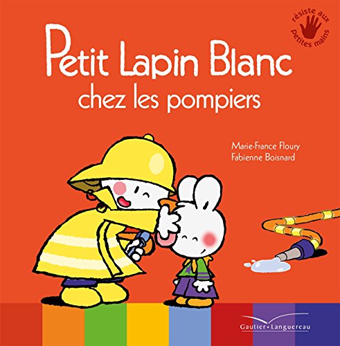 Petit Lapin Blanc chez les pompiers von GAUTIER LANGU.
