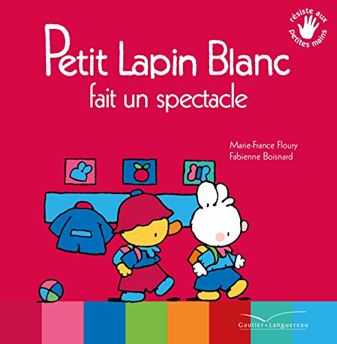 Petit Lapin Blanc fait un spectacle Petit Lapin Blanc fait un spectacle