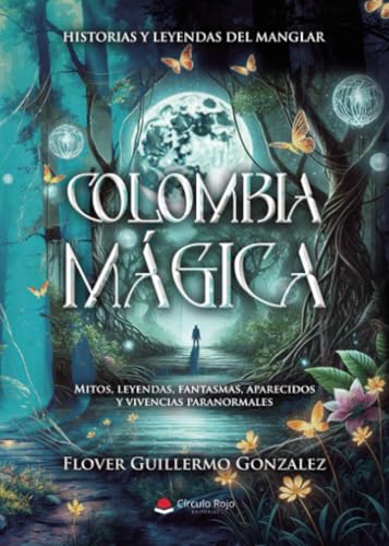 Colombia mágica Colombia mágica von Grupo Editorial Círculo Rojo SL