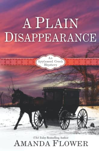 A Plain Disappearance: An Appleseed Creek Mystery (Appleseed Creek Mysteries, Band 3) von Independently published