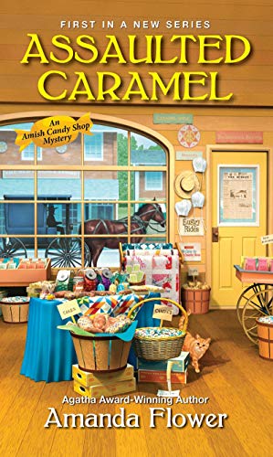 Assaulted Caramel (An Amish Candy Shop Mystery, Band 1)