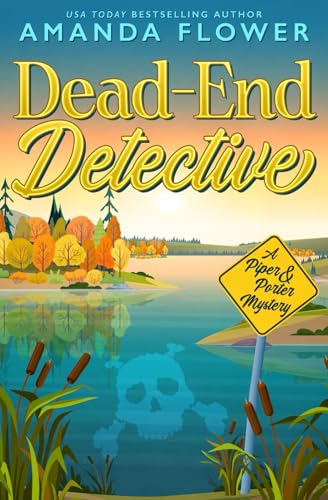 Dead-End Detective (Piper and Porter Mysteries, Band 1) von Independently published