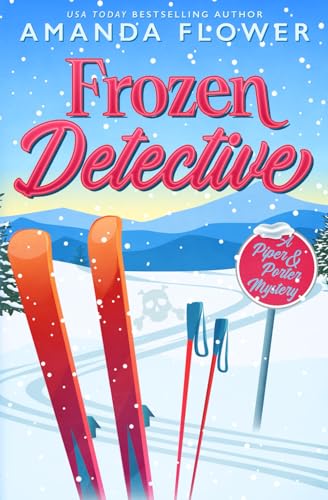 Frozen Detective (Piper and Porter Mysteries, Band 2) von Independently published