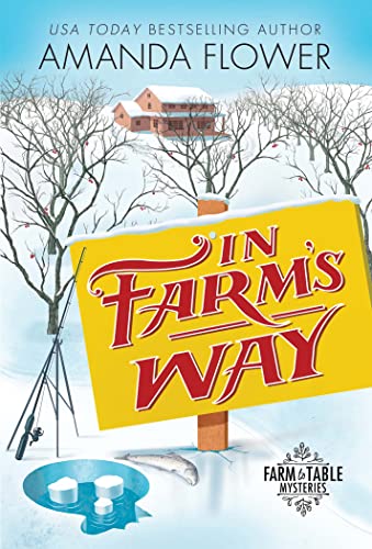 In Farm's Way: An Organic Cozy Mystery (Farm to Table Mysteries, 3) von Poisoned Pen Press