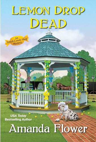 Lemon Drop Dead (An Amish Candy Shop Mystery, Band 6) von Kensington Publishing Corporation