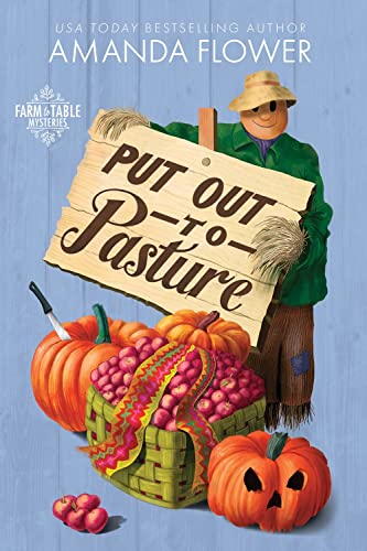 Put Out to Pasture: An Organic Cozy Mystery (Farm to Table Mysteries, 2) von Poisoned Pen Press