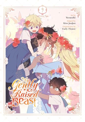 My Gently Raised Beast, Vol. 9 (MY GENTLY RAISED BEAST GN, Band 9) von Hachette