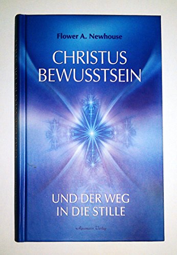 Christus-Bewusstsein und der Weg in die Stille