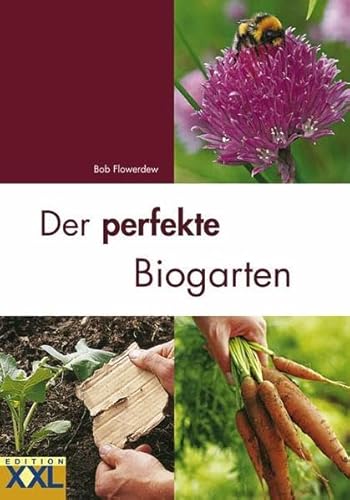 Der perfekte Biogarten