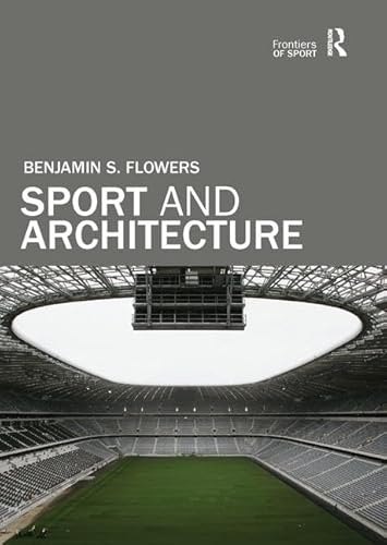 Sport and Architecture (Frontiers of Sport) von Routledge