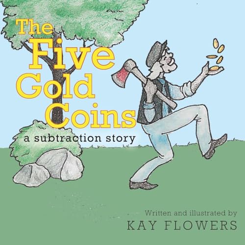 The Five Gold Coins: a subtraction story von Booklocker.com, Inc.