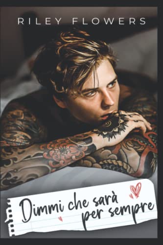 Dimmi che Sarà per Sempre (Storie d'amore irresistibili, Band 2) von Independently published