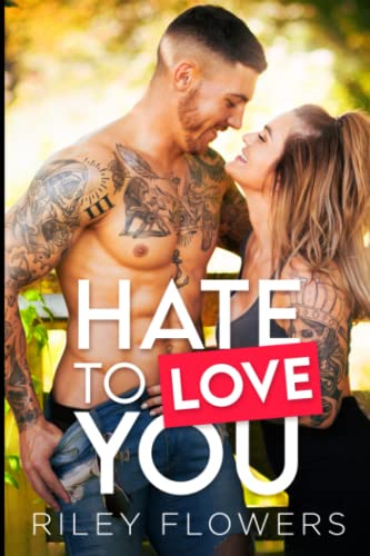 Hate To Love You: Ein Second Chance - Liebesroman (Sunborn Views Lovestories, Band 1) Hate To Love You: Ein Second Chance - Liebesroman (Sunborn Views Lovestories, Band 1)