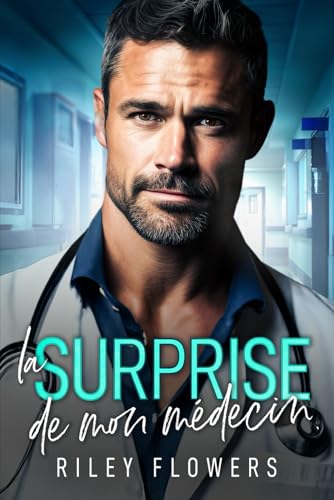 La surprise de mon médecin (Les amours surprises, Band 1) La surprise de mon médecin (Les amours surprises, Band 1) von Independently published