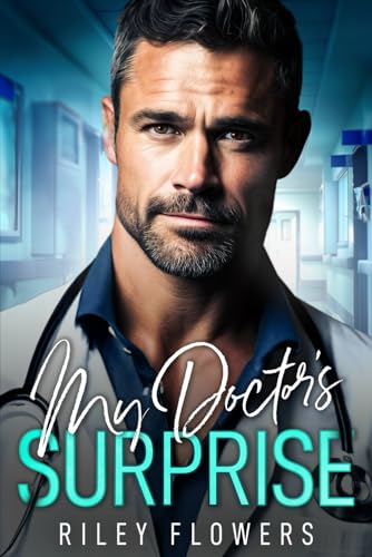 My Doctor's Suprise: Ein Second Chance - Liebesroman (Surprise Love Stories, Band 1) von Independently published