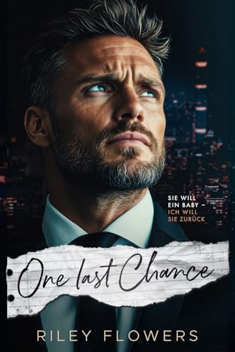 One Last Chance: Ein Baby Surprise - Liebesroman One Last Chance: Ein Baby Surprise - Liebesroman von Independently published