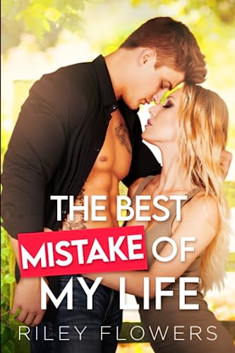 The Best Mistake of My Life: Ein Second Chance - Liebesroman (Sunborn Views Lovestories, Band 2) The Best Mistake of My Life: Ein Second Chance - Liebesroman (Sunborn Views Lovestories, Band 2)