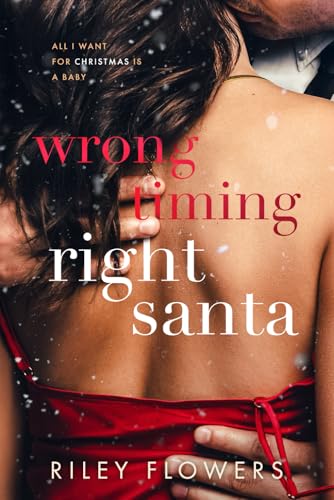 Wrong Timing - Right Santa: Ein Weihnachts - Liebesroman (From Wrong to Right Lovestories, Band 2)