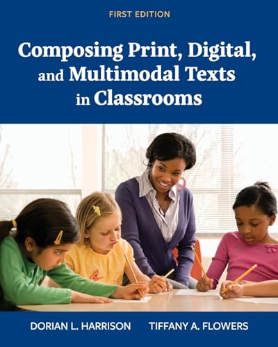 Composing Print, Digital, and Multimodal Texts in Classrooms von Cognella Academic Publishing