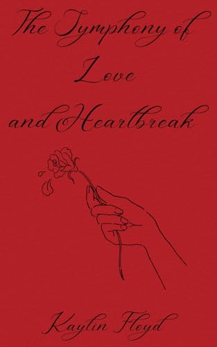 The Symphony of Love and Heartbreak: Poetry Book young adult von Independently published